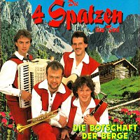 Die 4 Spatzen aus Tirol – Die Botschaft der Berge