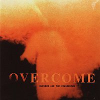 Overcome – Blessed Are The Persecuted