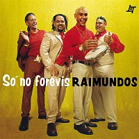 Raimundos – So No Forevis