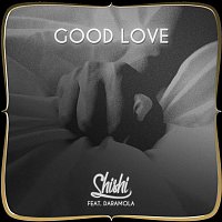 ShiShi – Good Love (feat. Daramola)