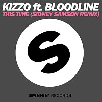 Kizzo – This Time (feat. Bloodline) [Sidney Samson Remix]