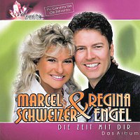 Marcel Schweizer & Regina Engel  -  Die Zeit mit Dir  (Das Album) – Die Zeit mit dir (Das Album)  -  Marcel Schweizer & Regina Engel