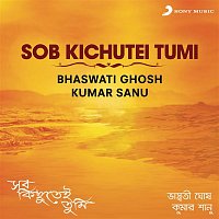 Bhaswati Ghosh & Kumar Sanu – Sob Kichutei Tumi