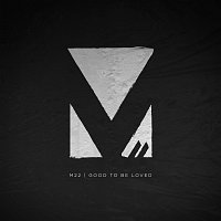 M-22 – Good To Be Loved