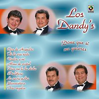 Los Dandy's – Dime Que Si Me Quieres