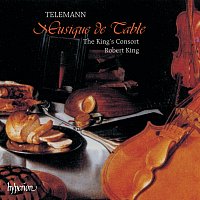 The King's Consort, Robert King – Telemann: Suites from Tafelmusik (Musique de Table), Productions 2 & 3