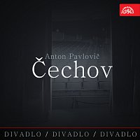 Čechov; různí interpreti – Divadlo, divadlo, divadlo Čechov MP3