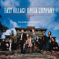 East Village Opera Company – Olde School