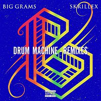 Big Grams, Skrillex – Drum Machine (Remixes)