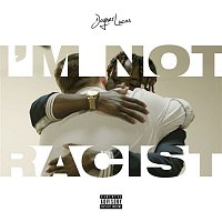Joyner Lucas – I'm Not Racist