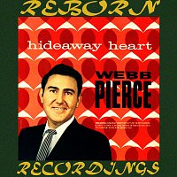 Webb Pierce – Hideaway Heart (HD Remastered)