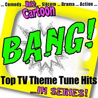 The Toonosaurs – Bang! - Top TV Theme Tune Hits, Vol. 2 Cartoon