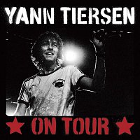 Yann Tiersen – On Tour