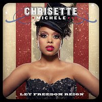 Chrisette Michele – Let Freedom Reign