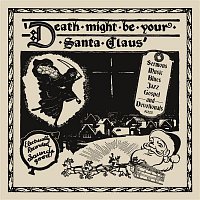 Death Might Be Your Santa Claus