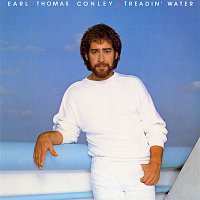 Earl Thomas Conley – Treadin' Water