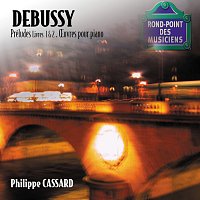Philippe Cassard – Debussy - Préludes Livres 1 & 2, oeuvres pour piano