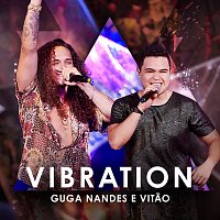 Guga Nandes, Vitao – Vibration [Ao Vivo]