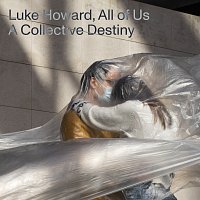 Luke Howard – A Collective Destiny