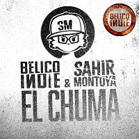 BÉLICO INDIE, Sahir Montoya – El Chuma