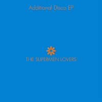 The Supermen Lovers – Additional Disco