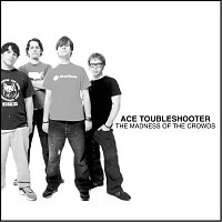 Ace Troubleshooter – The Madness Of The Crowds