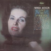 Wanda Jackson – Love Me Forever