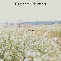 Gaucha – Street Rhymes