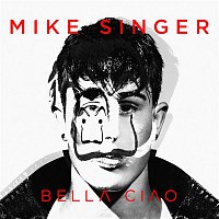 Mike Singer – Bella Ciao
