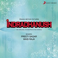 Preeti Sagar & Wasi Raja – Indradhanush (Original Motion Picture Soundtrack)