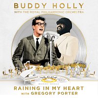 Buddy Holly, Gregory Porter, Royal Philharmonic Orchestra – Raining In My Heart