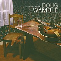 Doug Wamble – Country Libations