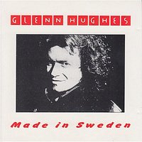 Glenn Hughes – Made in Sweden (Live)