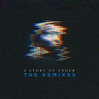 SIERRA VEINS – A Story Of Anger - The Remixes