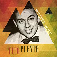 Tito Puente – Whisper Noise Vol. 1