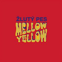 Žlutý pes – Mellow Yellow