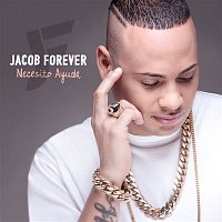 Jacob Forever – Necesito Ayuda