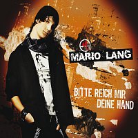 Mario Lang – Bitte reich mir Deine Hand