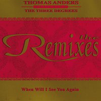 Thomas Anders, The Three Degrees – When Will I See You Again