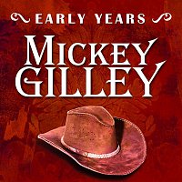Mickey Gilley – Early Years: Mickey Gilley