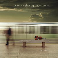 The Wayfaring Strangers – This Train