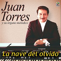 Juan Torres – La Nave Del Olvido