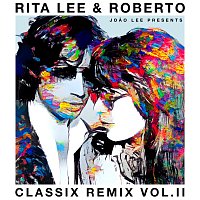Rita Lee – Rita Lee & Roberto - Classix Remix Vol. II