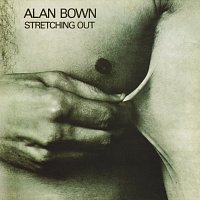 Alan Bown – Stretching Out