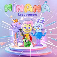 Ninaná – Los Juguetes