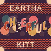 Eartha Kitt – Cheerful