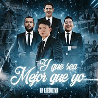 Banda La Ejecutiva De Mazatlán Sinaloa – Y Que Sea Mejor Que Yo