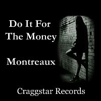 Montreaux – Do it 4 the money
