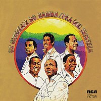 Os Originais Do Samba – Pra que Tristeza