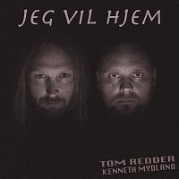 Tom Redder, Kenneth Mydland – Jeg Vil Hjem